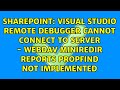 Visual Studio Remote Debugger Cannot Connect To Server WebDAV MiniRedir Reports PROPFIND Not