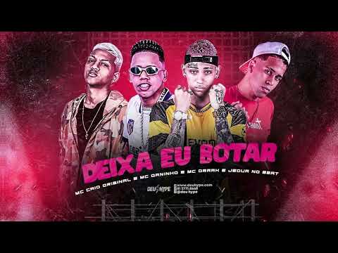 🔵MC CAIO ORIGINAL - MC DANINHO - JEOVÁ NO BEAT - MC DRAAK - DEIXA EU BOTAR - BREGA FUNK