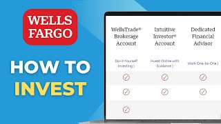 How To Invest With Wells Fargo Ways To Invest With Wells Fargo