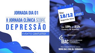 Jornada clínica sobre depressão - Dia 1