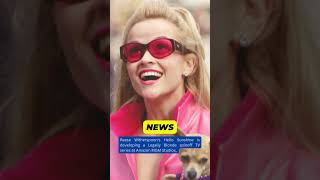Legally Blonde Spinoff Series: Reese Witherspoon&#39;s Hello Sunshine Makes Bold Move! 🎬💼 #LegallyBlonde