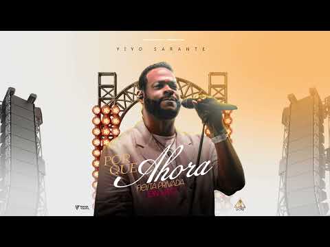 Yiyo Sarante - PORQUE AHORA [Audio Oficial]