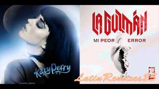Alejandra Guzmán Feat. Katy Perry - Mi Peor Error + E.T. [Mashup Remix]
