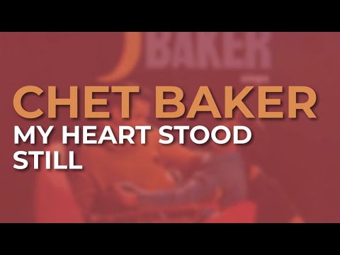 Chet Baker - My Heart Stood Still (Official Audio)