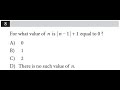 For What Value Of N Is N 1 1 Equal To 0 Q8 Of SAT Math Practice Test 1 With Calculator