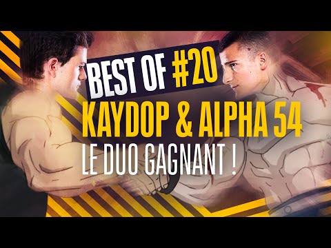 KAYDOP & ALPHA 54, Le meilleur duo !  - BEST OF #21