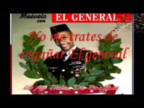 No Me Trates De Engañar El General y Anayka