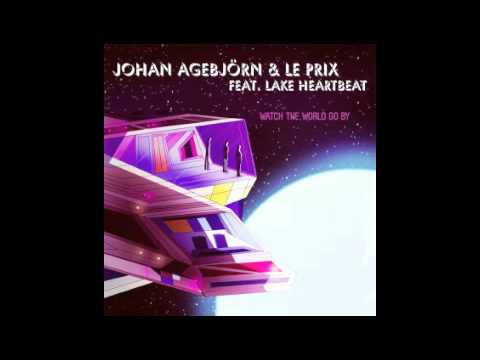 Johan Agebjörn & Le Prix - Watch The World Go By