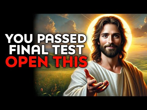 God Says : You Passed Final Test Open This Right Now | God Message Today | God Helps | God's Message