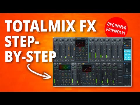 RME TotalMix FX Made Easy: The Beginner’s Guide You Need