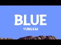 Yung Kai Blue Sped Up Lyrics