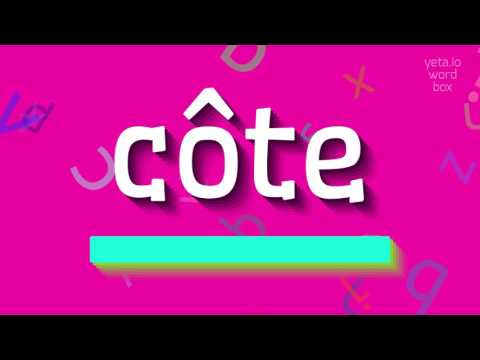 How to say "côte"! (High Quality Voices)