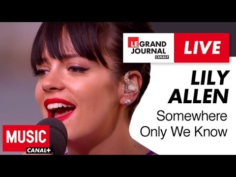 Lily Allen - Somewhere Only We Know - Live du Grand Journal