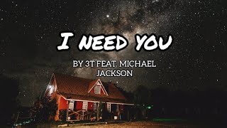 I NEED YOU by 3T feat. Michael Jackson