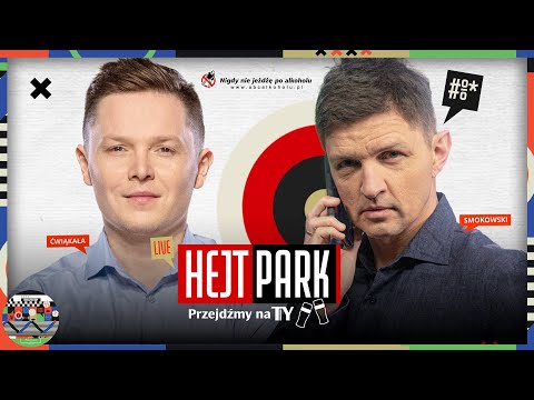 TOMASZ ĆWIĄKAŁA I TOMASZ SMOKOWSKI - FUTBOL, KULISY PRACY - HEJT PARK - PRZEJDŹMY NA TY 302