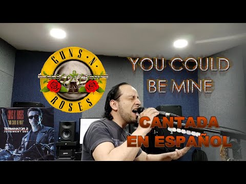 ¿Cómo suena "You Could be Mine" de los Guns en Español? (Cantada en español)