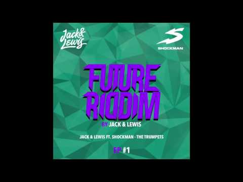 Jack & Lewis Ft. Shockman - The Trumpets