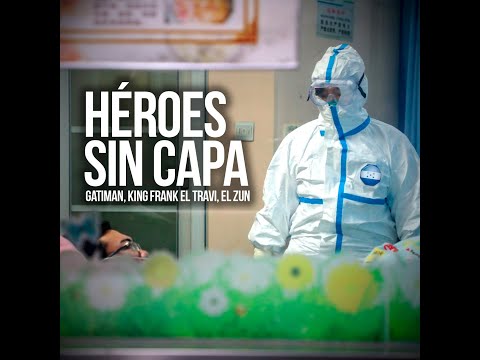 King Frank 'El Travi', Gatiman, El Zun - Heroes Sin Capa (Homenaje a Los Medicos)
