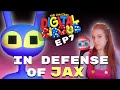 Defending Jax Because He Won T Therapist Reacts To The Amazing Digital Circus EP7