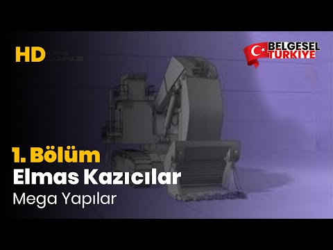 Mega Yapılar 1. Bölüm - Elmas Kazıcılar - Belgesel ( Türkçe Dublaj - HD )