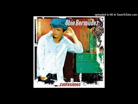 Obie Bermúdez - Antes (HQ Audio)