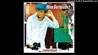 Obie Bermúdez - Antes (HQ Audio)