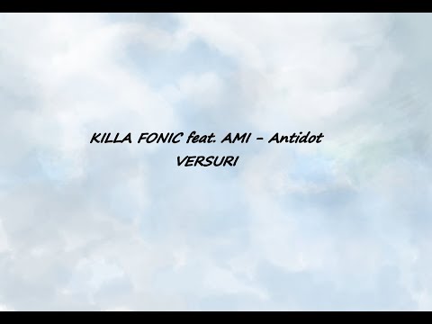 KILLA FONIC feat. AMI - Antidot *VERSURI*