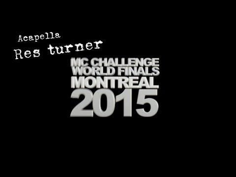 Res Turner - Finale EOW World 2015 Montreal - Acapella