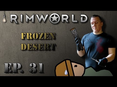 RimWorld Alpha 15 Se.5 Ep.31 - Exciting Combat