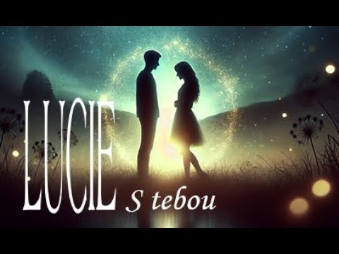 Lucie - S tebou feat Jordy Riot