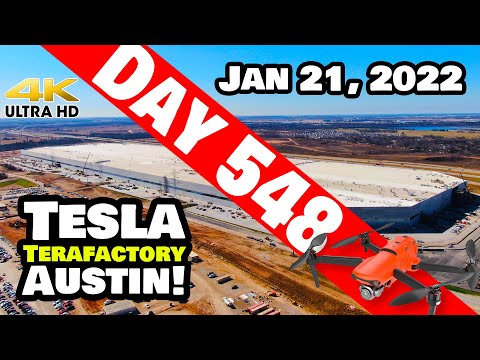 Tesla Gigafactory Austin 4K  Day 548 - 1/21/22 - Tesla Texas -  GIGA TEXAS AS IT STANDS TODAY!