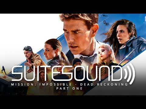 Mission: Impossible - Dead Reckoning Part One - Ultimate Soundtrack Suite