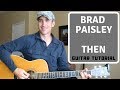 Then - Brad Paisley - Guitar Tutorial | Lesson