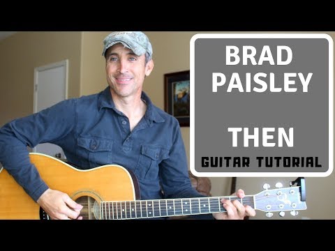 Then - Brad Paisley