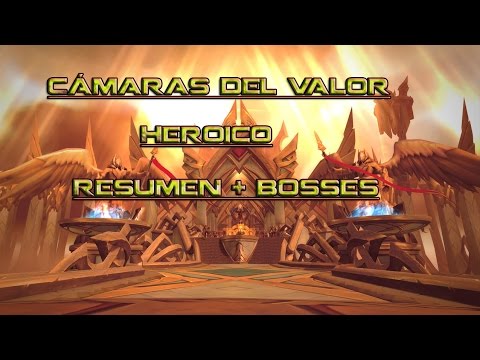 Cámaras del Valor Resumen + Bosses [Heroico]