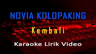Download lagu Kembali Novia Kolopaking (Karaoke Nostalgia Lagu Lawas Lirik) no vocal - minus one mp3