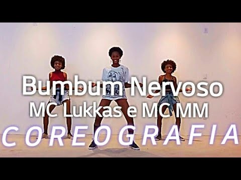Bumbum Nervoso - Mc Lukkas e Mc MM (C O R E O G R A F I A )