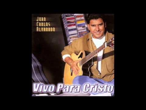 Juan Carlos Alvarado- Vivo Para Cristo (Lado A) (Aleluya Records)