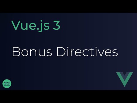 Vue JS 3 Tutorial 22 Bonus Directives