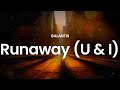 Galantis Runaway U I Lyrics