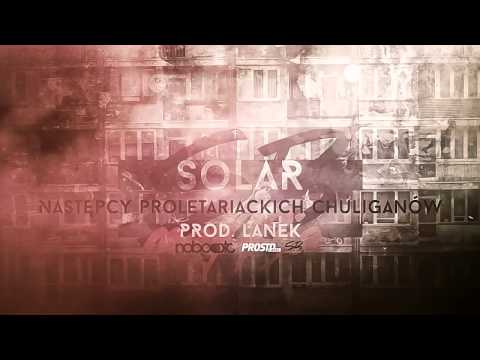 Solar - Następcy proletariackich chuliganów (prod. Lanek) [ISKRA #7]