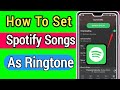 How To Set Spotify Song As Ringtone Android IOS How To Set Spotify Song As Ringtone Mobile
