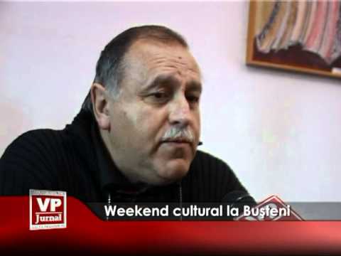 Weekend cultural în Buşteni