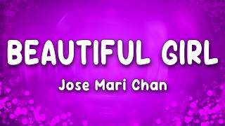 Download lagu Beautiful Girl - Jose Mari Chan mp3