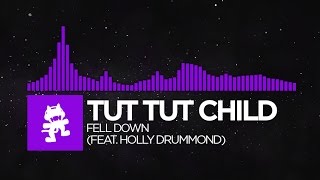 [Dubstep] - Tut Tut Child - Fell Down (feat. Holly Drummond) [Monstercat LP Release]