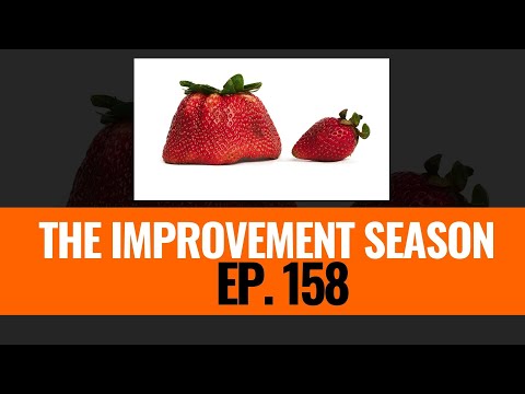 158: The Improvement Season - Does being stronger automatically mean you're bigger?
