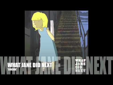SUICIDE - WHAT JANE DID NEXT