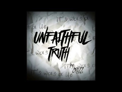 Unfaithful Truth - Crizz Productions