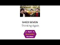 SHED SEVEN- Thinking Again (Karaoke)