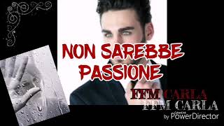 Non sarebbe passione